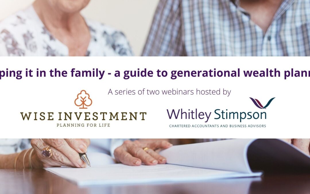 Keeping it in the family – a guide to generational wealth planning
